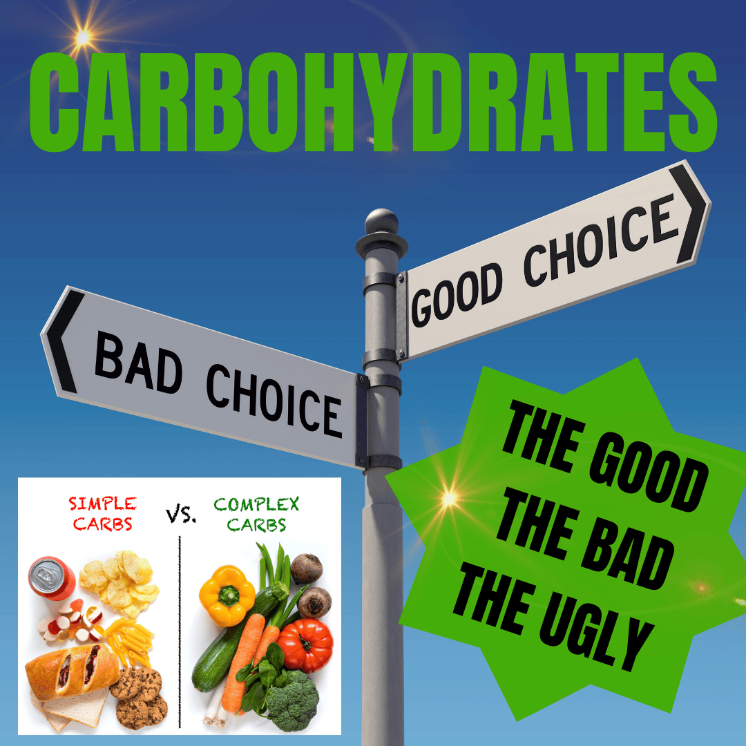 Carbs; The Good, the Bad, & the Ugly